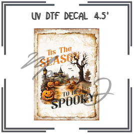 Tis The Season To Be Spooky UV DTF Decal