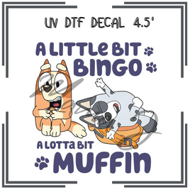 A Little Bit Bingo A Lotta Bit Muffin UV DTF Decal