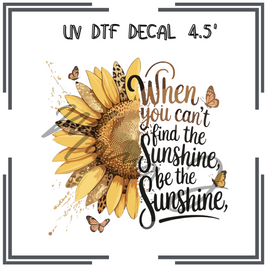 Be The Sunshine UV DTF Decal