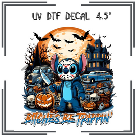 Bitches Be Trippin' UV DTF Decal