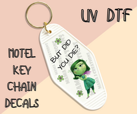 But Did You Die UV DTF Motel Key Chain Decal