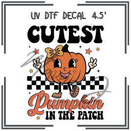 Cutest Pumpkin In The Patch UV DTF Decal