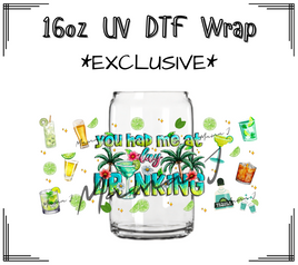 You Had Me At Day Drinking UV DTF Libby Wrap 16oz