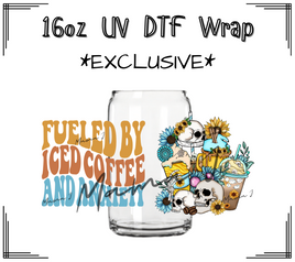 Fueled By Coffee And Anxiety UV DTF Libby Wrap 16oz