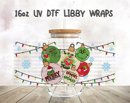 Grinch Ornaments UV DTF Libby Wrap 16oz