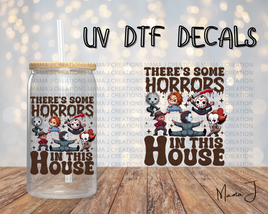 There's Some Horrors In This House 6 UV DTF Decal