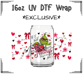 If I Had Feelings UV DTF Libby Wrap 16oz