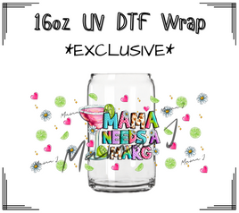 Mama Needs A Marg UV DTF Libby Wrap 16oz