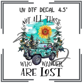 Not All Who Wander Are Lost UV DTF Decal
