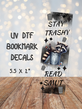 Stay Trashy UV DTF Bookmark